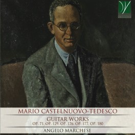Castelnuovo-Tedesco : Œuvres pour guitare