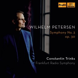Petersen, Wilhelm : Symphonie n°3 / Constantin Trinks