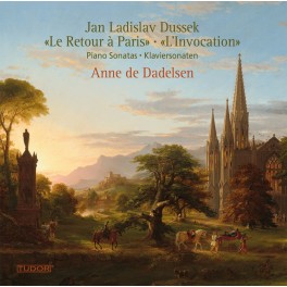 Dussek : Le Retour à Paris - L'Invocation, Sonates pour piano