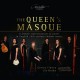 The Queen's Masque