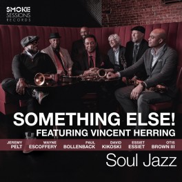 Soul Jazz / Something Else! Feat Vincent Herring