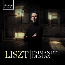 Liszt : Oeuvres pour piano / Emmanuel Despax