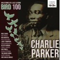 Milestones of a Jazz Legend / Bird 100 - Charlie Parker