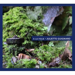 A La Folie / Juliette Guignard