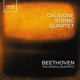 Beethoven : Les Quatuors du Milieu / Quatuor Calidore