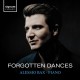 Forgotten Dances / Alessio Bax