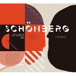 Schoenberg L'Intimiste - Von Heute auf Morgen