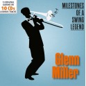 Milestones of a Swing Legend / Glenn Miller