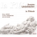 Leguerney, Jacques : Mélodies - La Pléiade