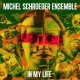 In My Life / Michel Schroeder Ensemble