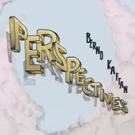 Perspectives / Bernd Kaftan