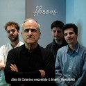 Heroes / Aldo Di Caterino Ensemble & Enrico Pieranunzi