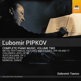 Pipkov : Intégrale de l'Oeuvre pour piano - Volume 2