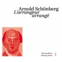 Schoenberg : L'arrangeur arrangé - Collection Voix Étouffées Missing Voices - Volume 1