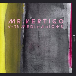 Mr. Vertigo - "23 Meditations" / Ursus Bachthaler