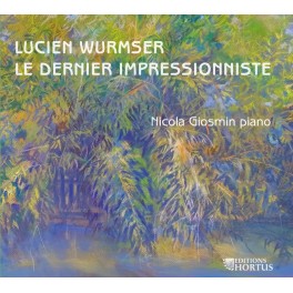 Wurmser, Lucien : Le Dernier Impressionniste