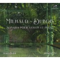 Milhaud - Dubois : Sonates pour violon et piano