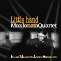 Little Hand / Max Ionata Quartet