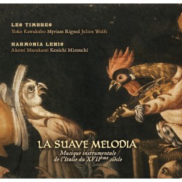 La Suave Melodia, musique instrumentale de l'Italie du XVIIème siècle