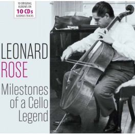 Milestones of a Cello Legend / Leonard Rose