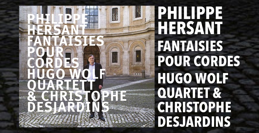 Hersant, Philippe : Fantaisies pour cordes