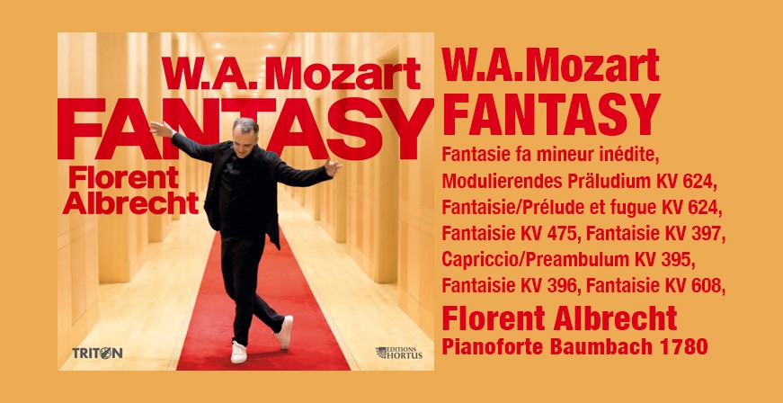 Mozart : Fantasy / Florent Albrecht